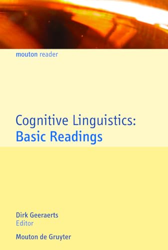 Cognitive Linguistics: Basic Readings (Cognitive Linguistics Research [CLR], 34, Band 34) von Walter de Gruyter